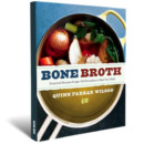 101 Recipes to Make Your Own Gut-Healing Bone Broth in 30 Minutes
